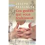 Ces gestes qui vous trahissent