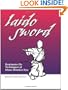 Iaido Sword: Kamimoto-Ha Techniques of Muso Shinden Ryu