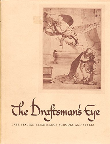 Draughtsman's Eye: Late Italian Renaissance Schools and Styles