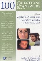 100 Questions and Answers About Crohn's Disease and Ulcerative Colitis (Jones & Bartlett 100 Q&A)