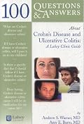 100 Questions & Answers About Crohn's Disease and Ulcerative Colitis: A Lahey Clinic Guide