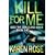 Kill for Me