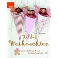Tildas Weihnachten: Zauberhafte Stoffideen im skandinavischen Stil