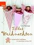 Tildas Weihnachten: Zauberhafte Stoffideen im skandinavischen Stil