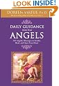 Daily Guidance From Your Angels: 365 Angelic Messages...: 365 Angelic Messages to Soothe, Heal, and Open Your Heart