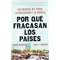 Por qu� fracasan los pa�ses: Los or�genes del poder, la prosperidad y la pobreza