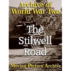 Archive of World War Two - The Stilwell Road