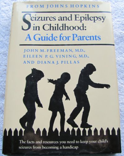 Seizures and Epilepsy in Childhood: A Guide for Parents