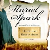 The Girls of Slender Means | [Muriel Spark]