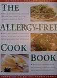 The allergy-free cookbook : over 50 delicious and healthy recipes for allergy sufferers