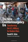 The New Counterinsurgency Era: Transforming the U.S. Military for Modern Wars