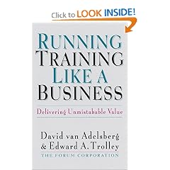 Running Training Like a Business: Delivering Unmistakable Value