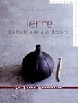 Terre : Du modelage au d�cor