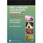 Click here to buy The 5-Minute Veterinary Consult Clinical Companion: Small Animal Dermatology by  Karen Helton-Rhodes.