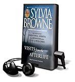 Visits from the Afterlife: The Truth about Hauntings, Spirits, and Reunions with Lost Loved Ones [With Earphones] (Playaway Adult Nonfiction)-