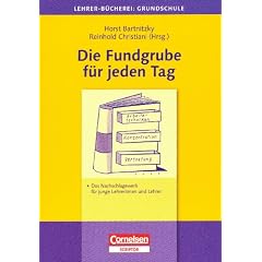 Lehrerb�cherei Grundschule - Ideenwerkstatt: Die Fundgrube f�r jeden Tag: Das Nachschlagewerk f�r junge Lehrerinnen und Lehrer