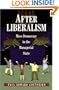After Liberalism: Mass Democracy in the Managerial State