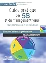 Guide pratique des 5S et du management visuel : Pour les managers et les encadrants