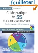 Guide pratique des 5S et du management visuel : Pour les managers et les encadrants