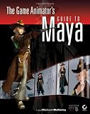 The Game Animator's Guide to Maya with CDROM
