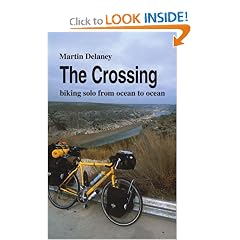 The Crossing: biking solo from ocean to ocean: Martin Delaney