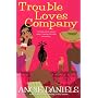 Trouble Loves Company