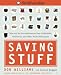 Saving Stuff: How to Care for and Preserve Your Collectibles, Heirlooms, and Other Prized Possessions by Don Williams ISBN 0743264169