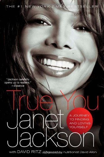 True You: A Journey to Finding and Loving Yourself by Jackson, Janet, Ritz, David (2011) Paperback