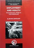 Employment and health : psychosocial stress in the workplace