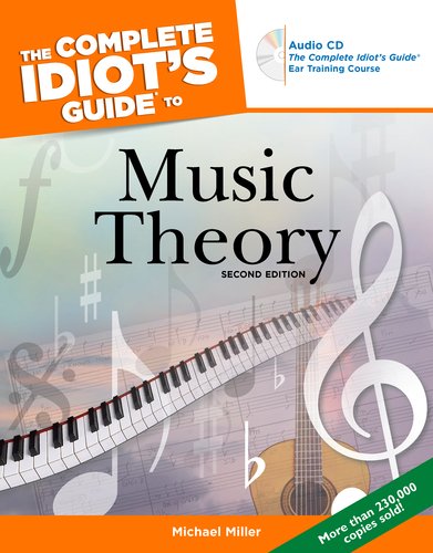 The Complete Idiot's Guide to Music Theory, 2nd Edition - Paperback
