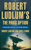 Robert Ludlum's The Paris Option (A Covert-One Novel)