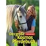 Das gro�e Kosmos Pferdebuch von Christiane Gohl
