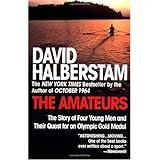 The Amateurs: The Story of Four Young Men and Their Quest for an Olympic Gold Medal