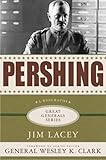Pershing (Great Generals (Hardcover))