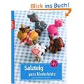 Salzteig ganz kinderleicht: Einfacher Modellierspa�