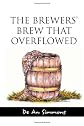 The Brewers' Brew that Overflowed