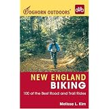 Foghorn Outdoors New England Biking: 100 of the Best Road and Trail Rides