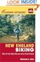 Foghorn Outdoors New England Biking: 100 of the Best Road and Trail Rides