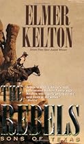 The Rebels: Sons of Texas