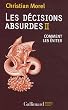 Les d�cisions absurdes II: Comment les �viter
