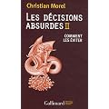 Les d�cisions absurdes II: Comment les �viter