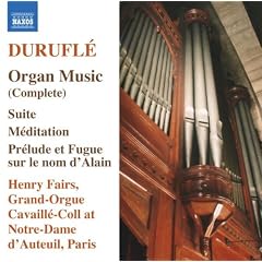 Durufl�: Organ Music (Complete)