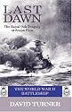 Last Dawn: The Royal Oak Tragedy at Scapa Flow