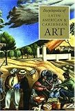 Review Grove  / Encyclopedia of Latin American & Caribbean Art (Grove Library of World Art)