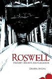  : Roswell: History, Haunts and Legends (Haunted America)