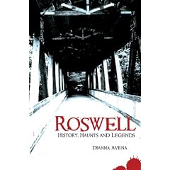 Roswell: History, Haunts and Legends (Haunted America)