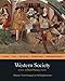 Western Society: a Brief History: A Brief History: from Antiquity to Enlightenment