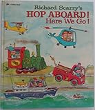 Richard Scarry's hop aboard! Here we go!