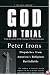 God on Trial: Dispatches from America's Religious Battlefields