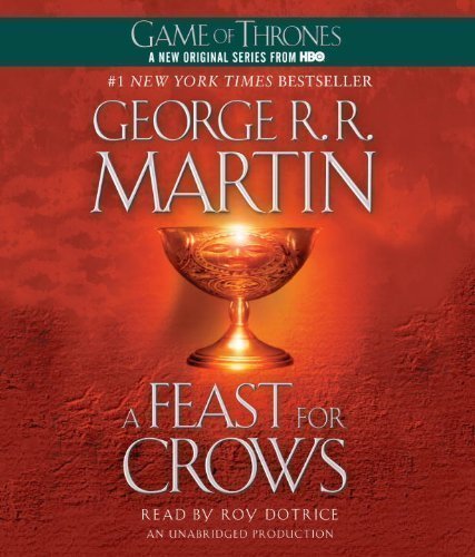 A Feast for Crows (A Song of Ice and Fire) by Martin, George R. R. on 27/03/2012 Unabridged edition